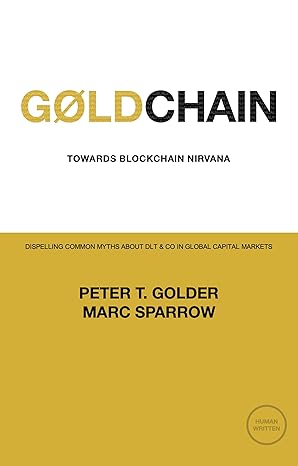 GØLDCHAIN: Towards Blockchain Nirvana